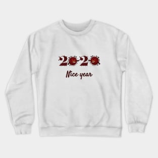 coronavirus 2020 nice year Crewneck Sweatshirt